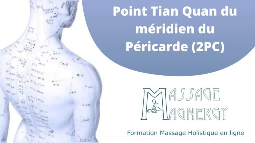 Point Tian Quan du méridien du Péricarde (2PC) - Massage Magnergy