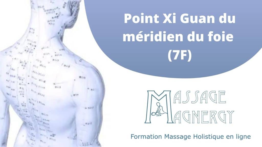 Point Xi Guan du méridien du foie (7F) - Massage Magnergy
