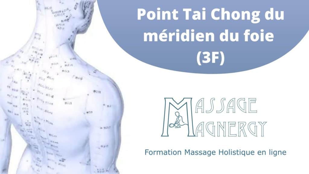 Point Tai Chong du méridien du foie (3F) - Massage Magnergy