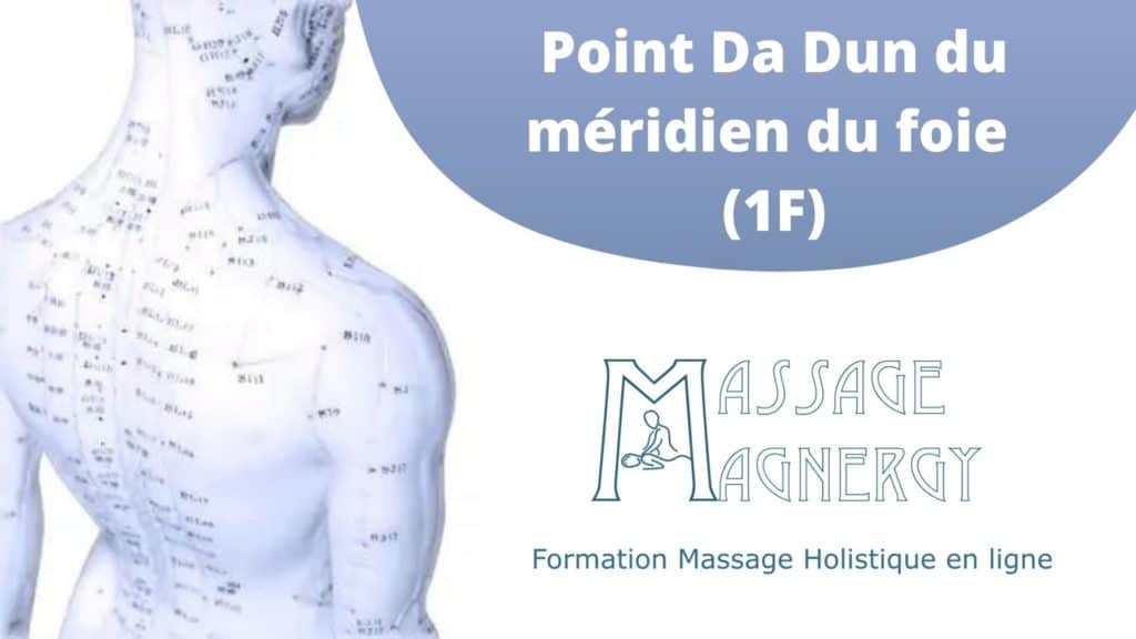 Point Da Dun du méridien du foie (1F) - Massage Magnergy