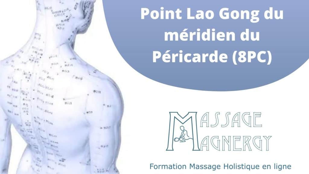 Point Lao Gong du méridien du Péricarde (8PC) - Massage Magnergy