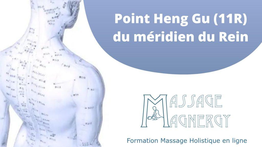 Point Heng Gu (11R) du méridien du Rein - Massage Magnergy